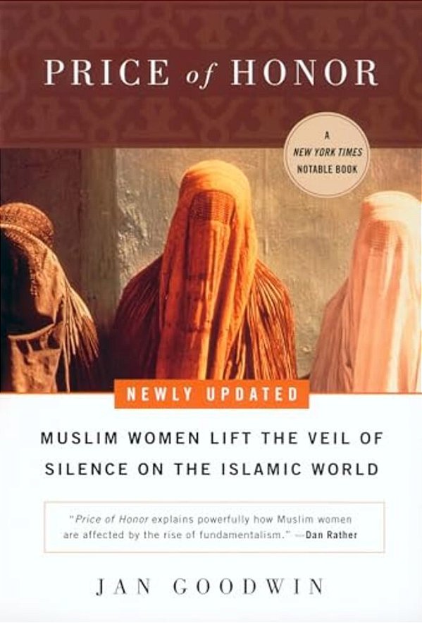 Price Of Honor: Muslim Women Lift The Veil Of Silence On The Islamic World-..