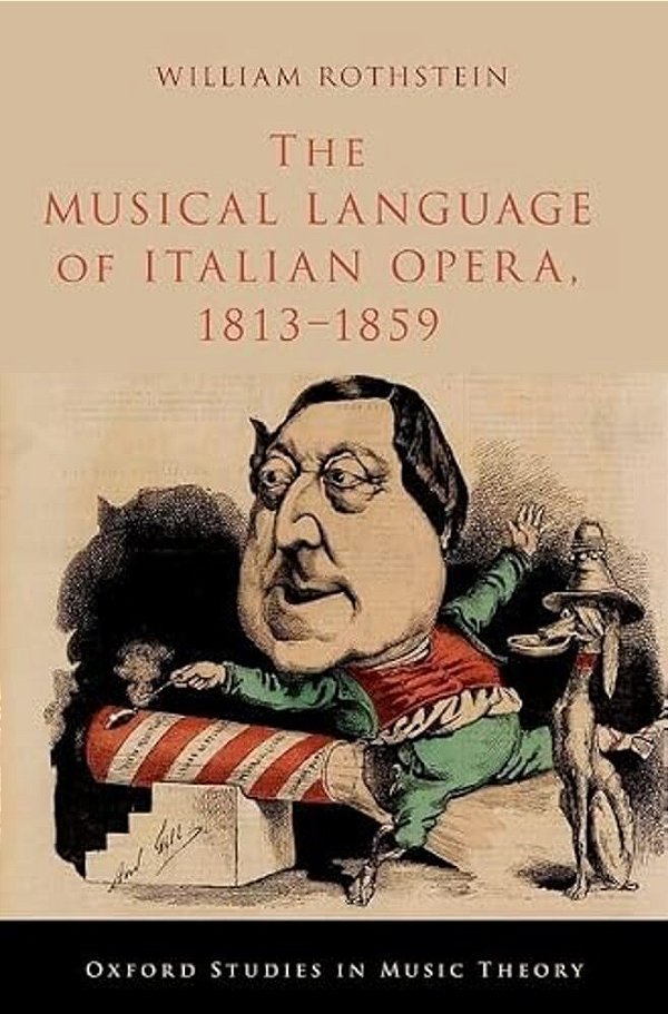 Musical Language Of Italian Opera, 1813-1859-..