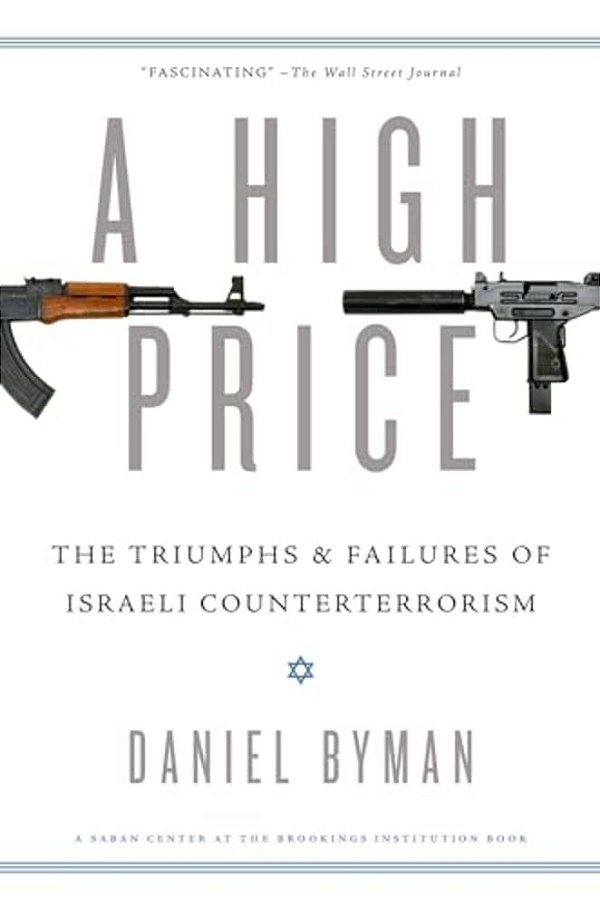 High Price: The Triumphs And Failures Of Israeli Counterterrorism-..