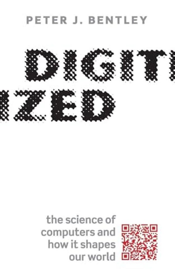 Digitized: The Science Of Computers And How It Shapes Our World-..
