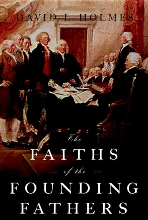 Faiths Of The Founding Fathers-..