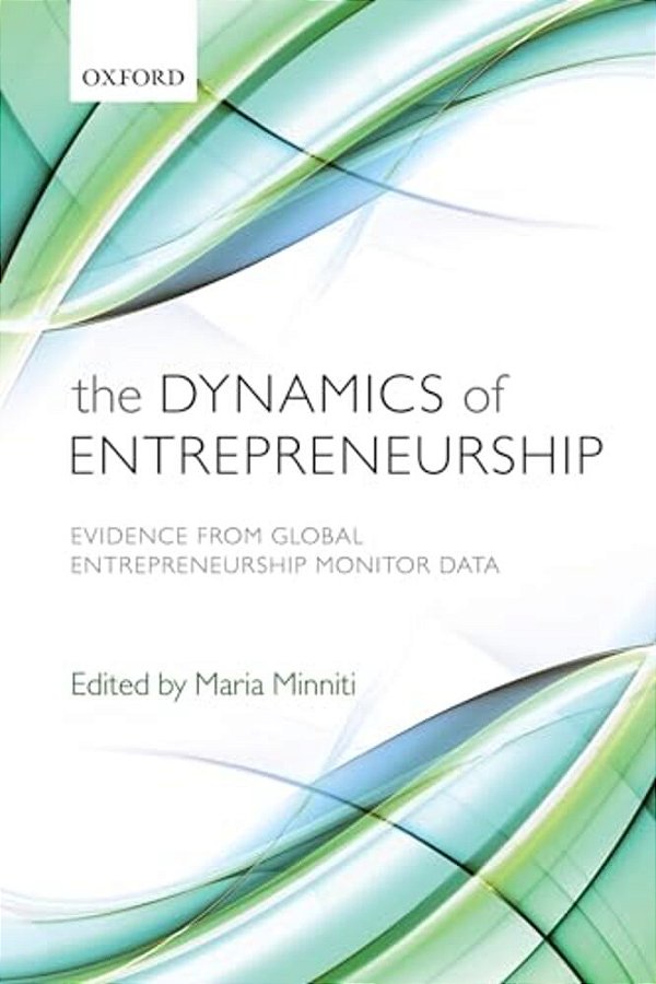 Dynamics Of Entrepreneurship: Evidence From Global Entrepreneurship Monitor Data-..