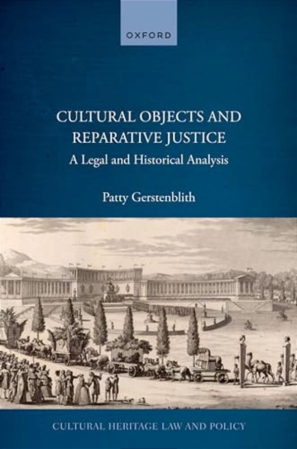 Cultural Objects And Reparative Justice: A Legal And Historical Analysis-..