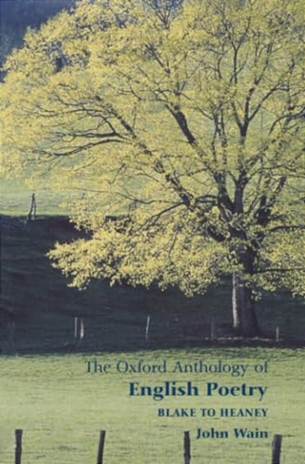 The Oxford Anthology Of English Poetry: Volume II: Blake To Heaney-..