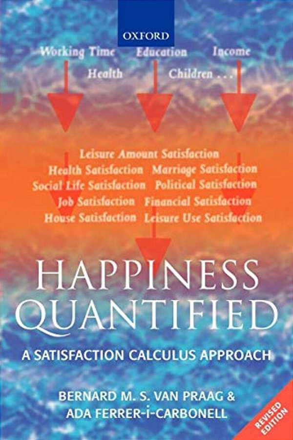 Happiness Quantified: A Satisfaction Calculus Approach-..