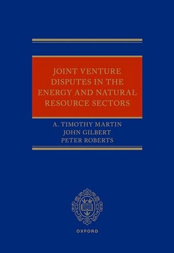 Joint Venture Disputes In The Energy And Natural Resource Sectors-..