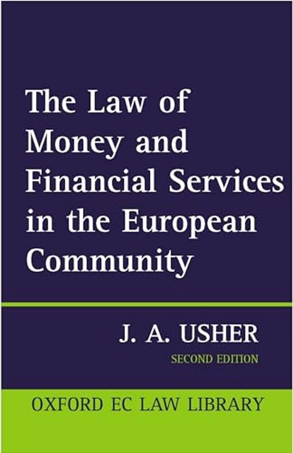 The Law Of Money And Financial Services In The Ec-..