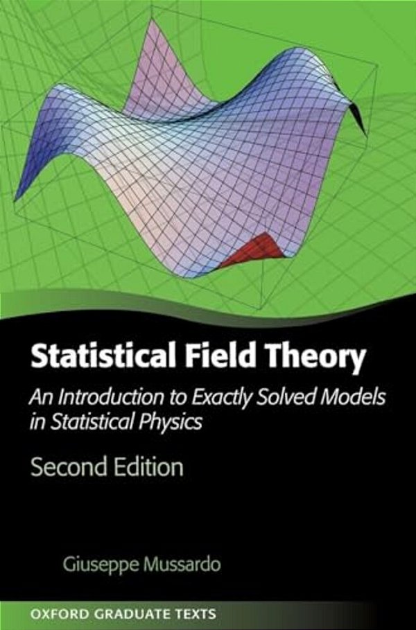 Statistical Field Theory: An Introduction To Exactly Solved Models In Statistical Physics-..