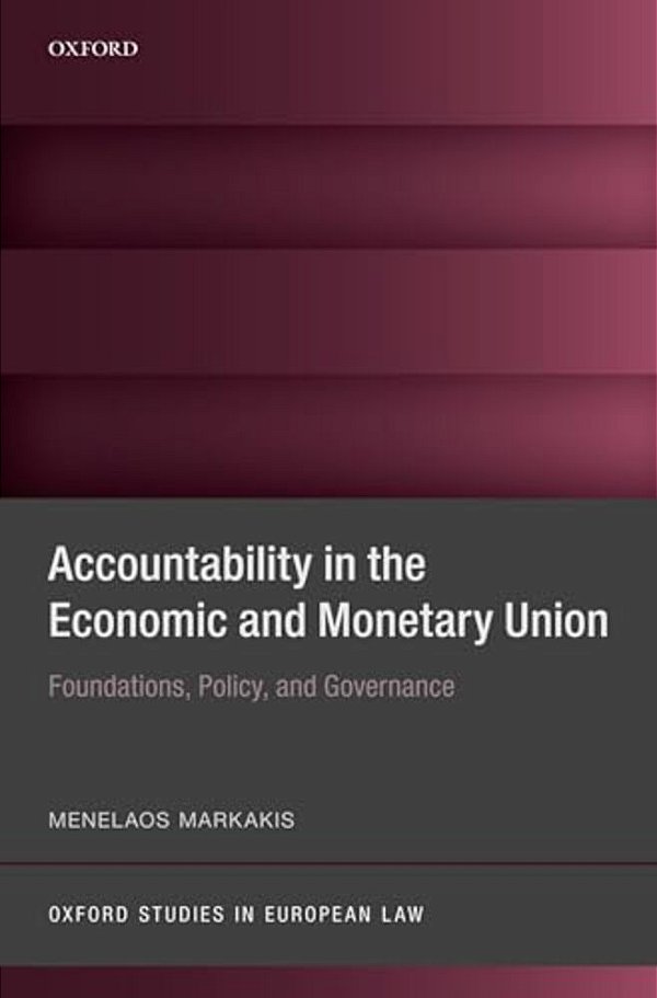 Accountability In The Economic And Monetary Union: Foundations, Policy, And Governance-..