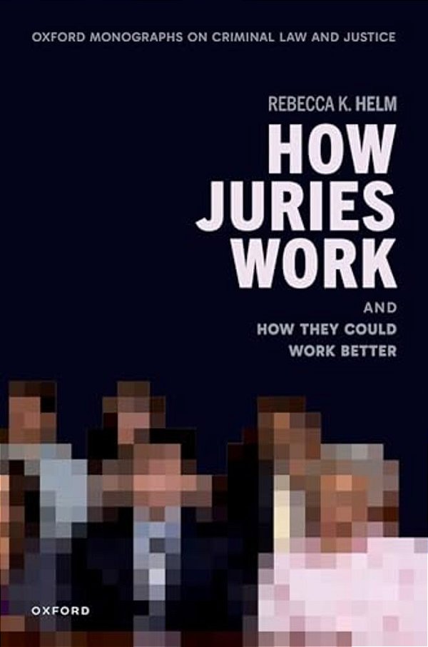 How Juries Work: And How They Could Work Better-..