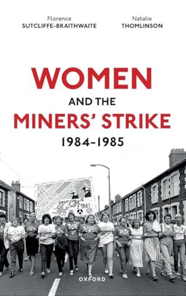 Women And The Miners' Strike, 1984-1985-..