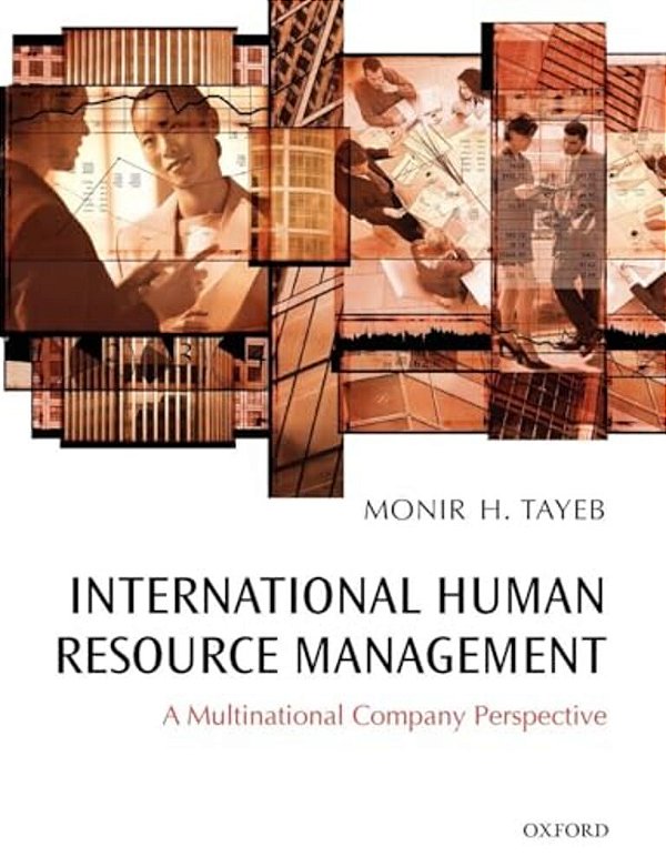 International Human Resource Management: A Multinational Companies Perspective-..