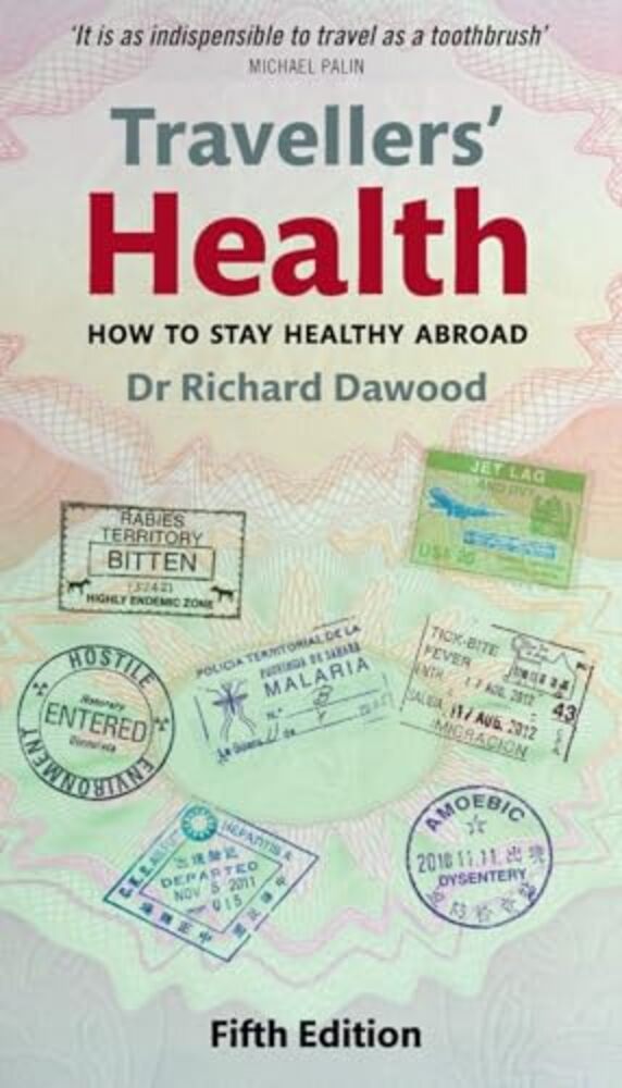 Travellers' Health: How To Stay Healthy Abroad (Revised)-..
