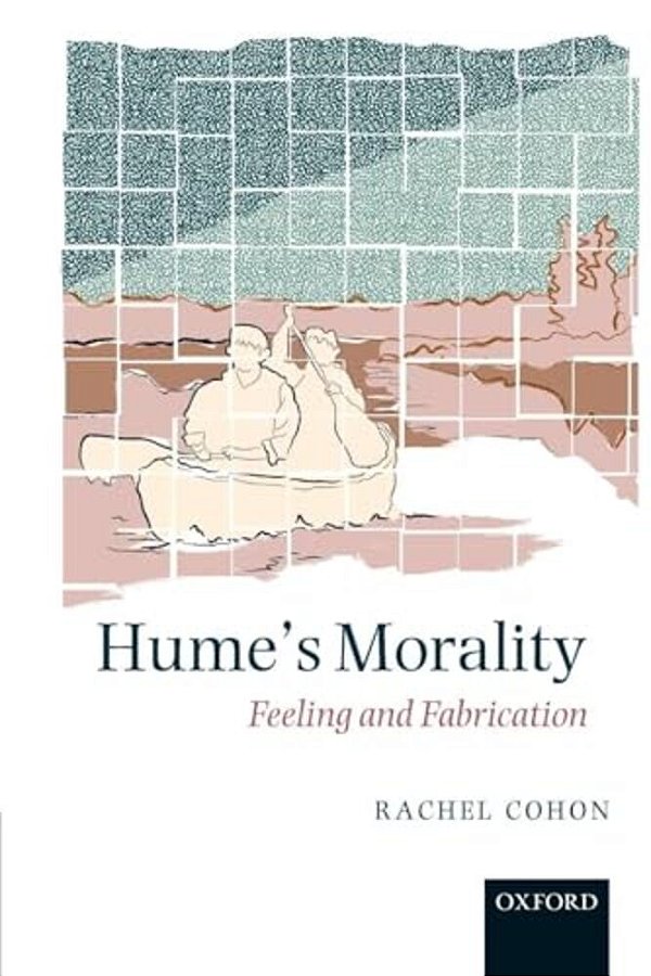 Hume's Morality: Feeling And Fabrication-..