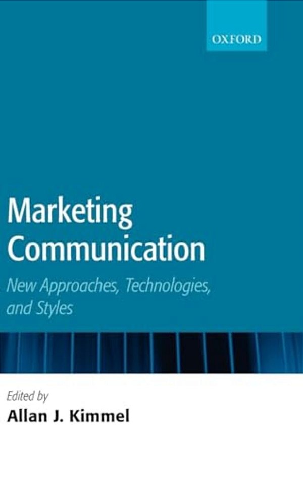 Marketing Communication: New Approaches, Technologies, And Styles-..