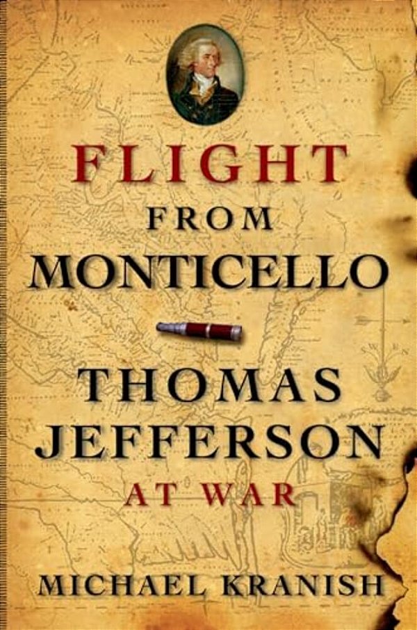 Flight From Monticello: Thomas Jefferson At War-..