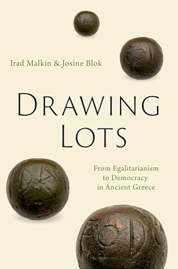Drawing Lots: From Egalitarianism To Democracy In Ancient Greece-..