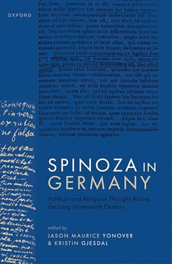 Spinoza In Germany: Political And Religious Thought Across The Long Nineteenth Century-..