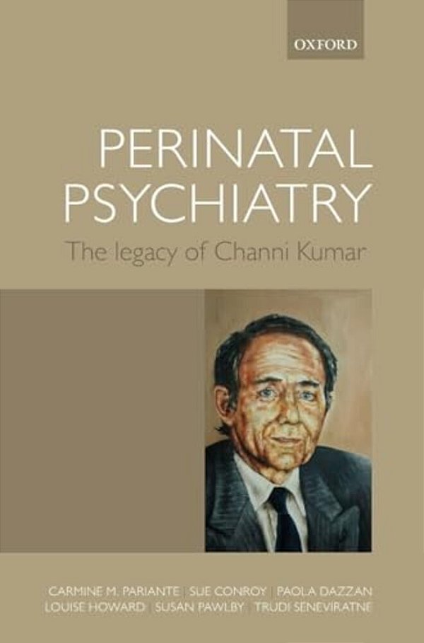 Perinatal Psychiatry: The Legacy Of Channi Kumar-..