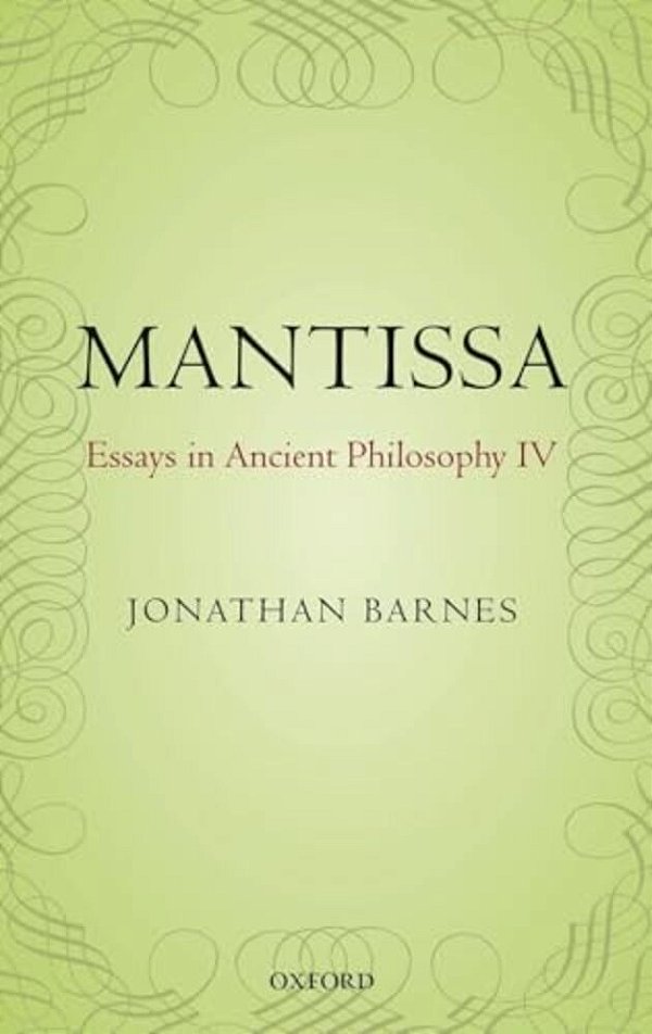 Mantissa: Essays In Ancient Philosophy IV-..