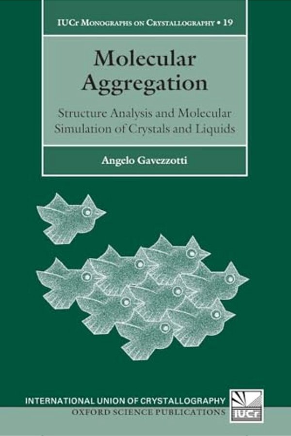 Molecular Aggregation: Structure Analysis And Molecular Simulation Of Crystals And Liquids-..