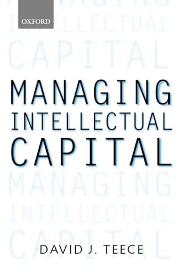 Managing Intellectual Capital: Organizational, Strategic, And Policy Dimensions-..