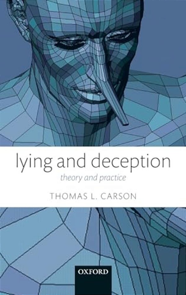 Lying And Deception: Theory And Practice-..