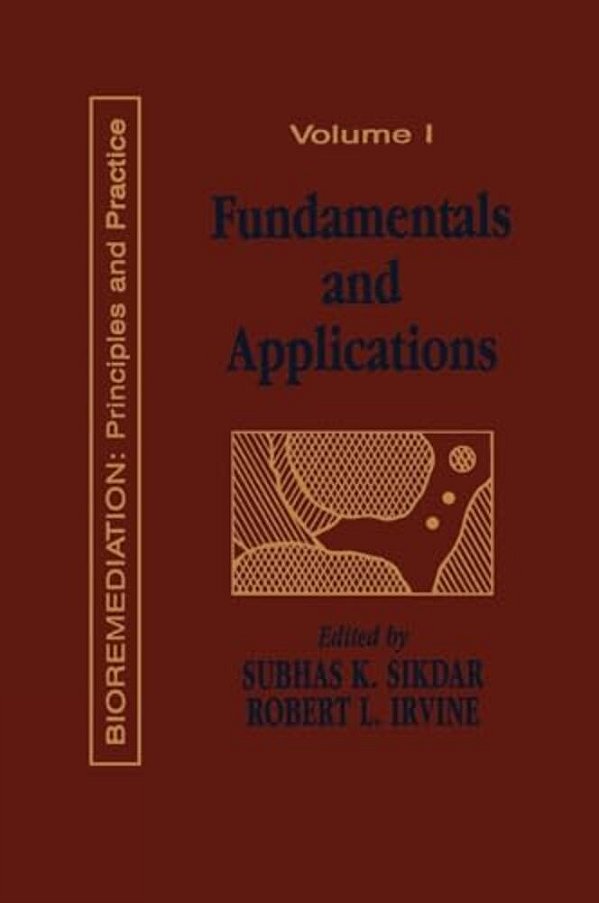 Fundamentals And Applications Of Bioremediation: Principles, Volume I-..