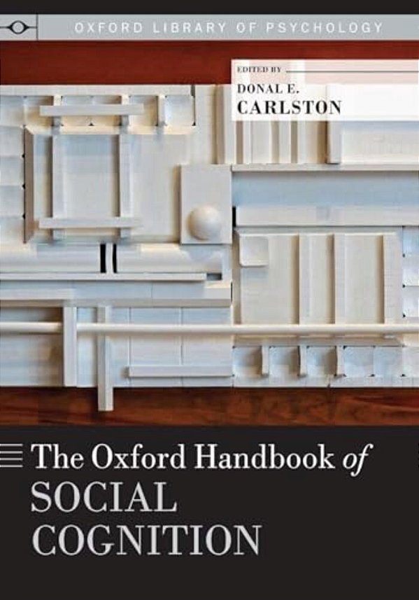 Oxford Handbook Of Social Cognition-..