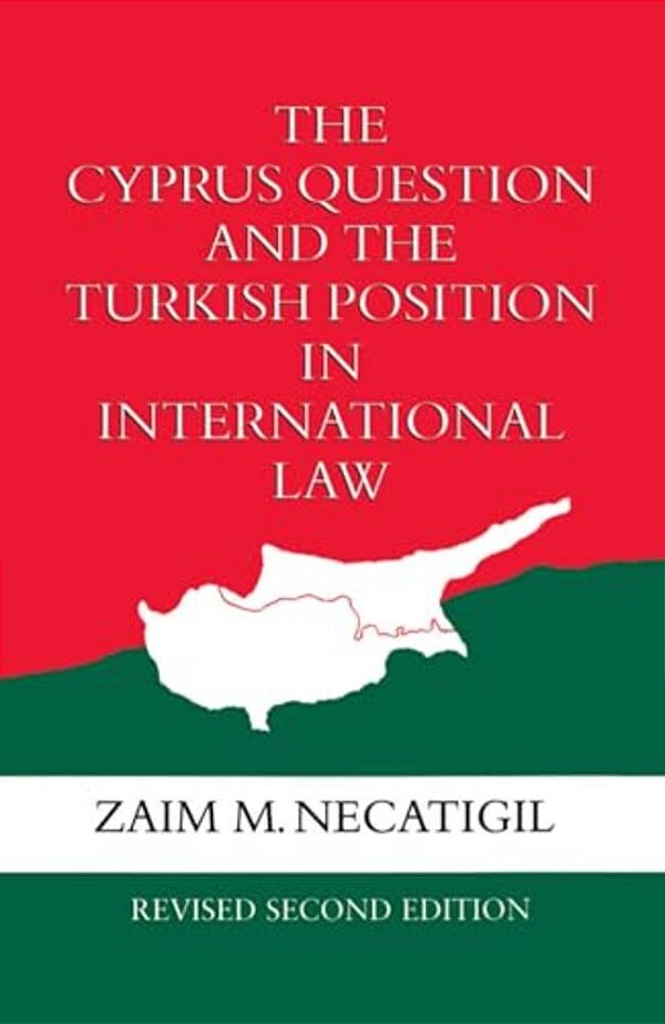 The Cyprus Question And The Turkish Position In International Law-..