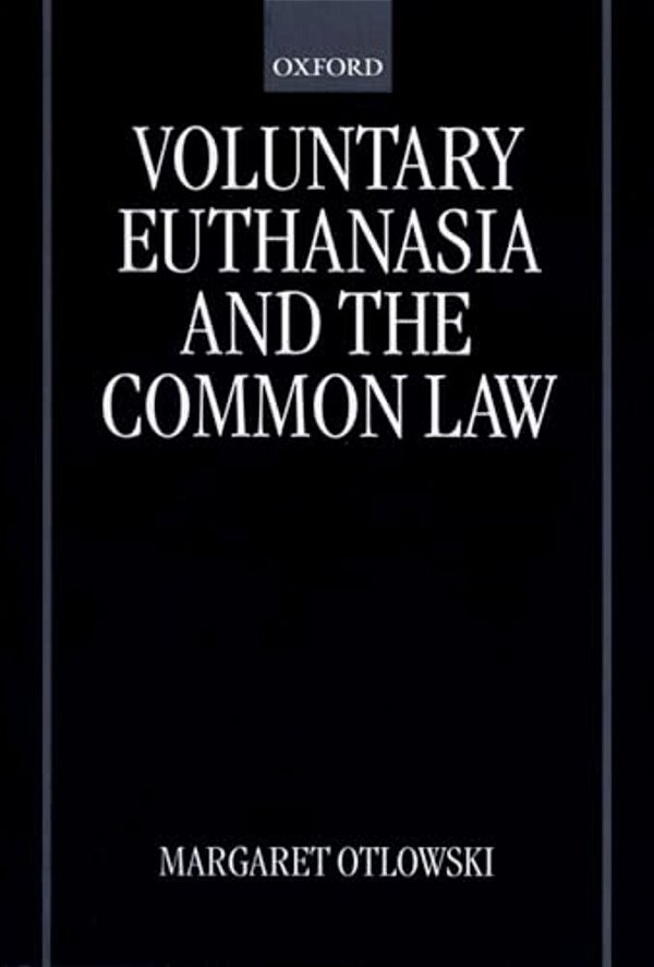 Voluntary Euthanasia And The Common Law-..