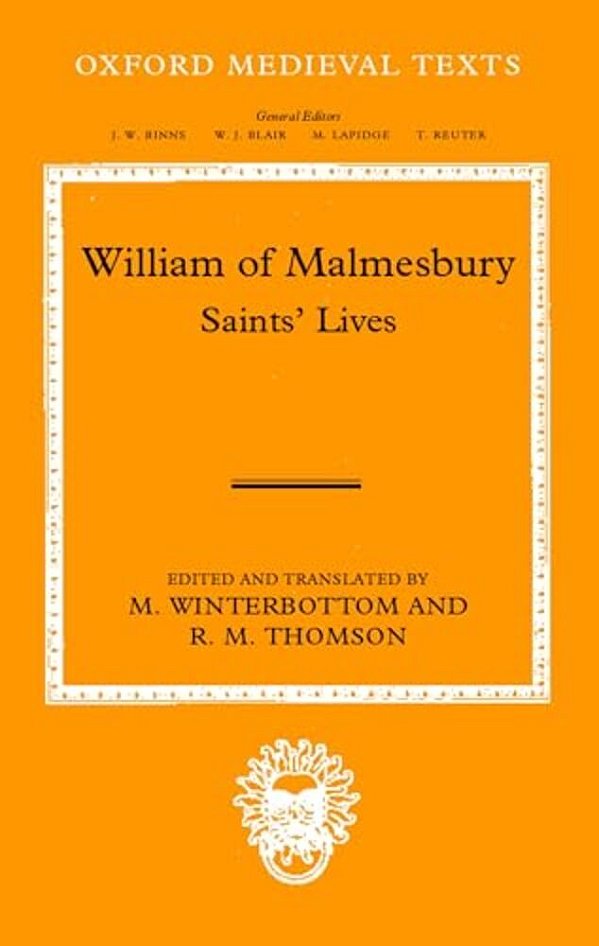 William Of Malmesbury: Saints' Lives-..