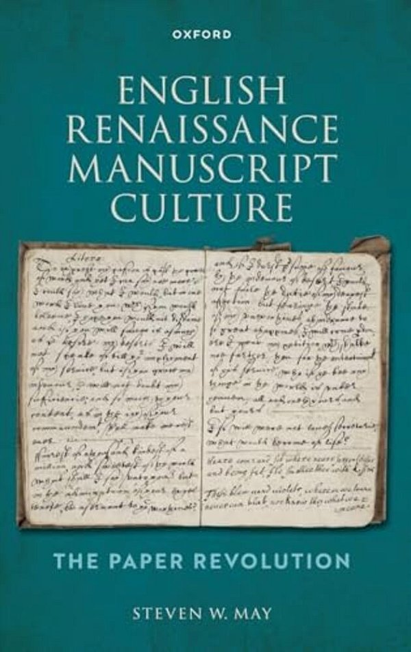 English Renaissance Manuscript Culture: The Paper Revolution-..