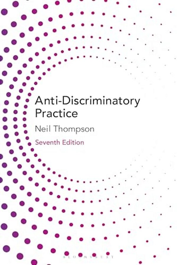 Anti-Discriminatory Practice: Equality, Diversity And Social Justice-..
