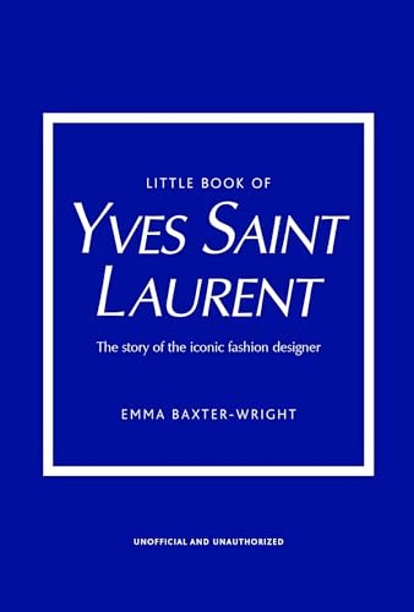 Little Book Of Yves Saint Laurent-..