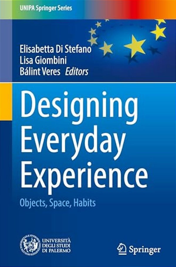 Designing Everyday Experience: Objects, Space, Habits-..