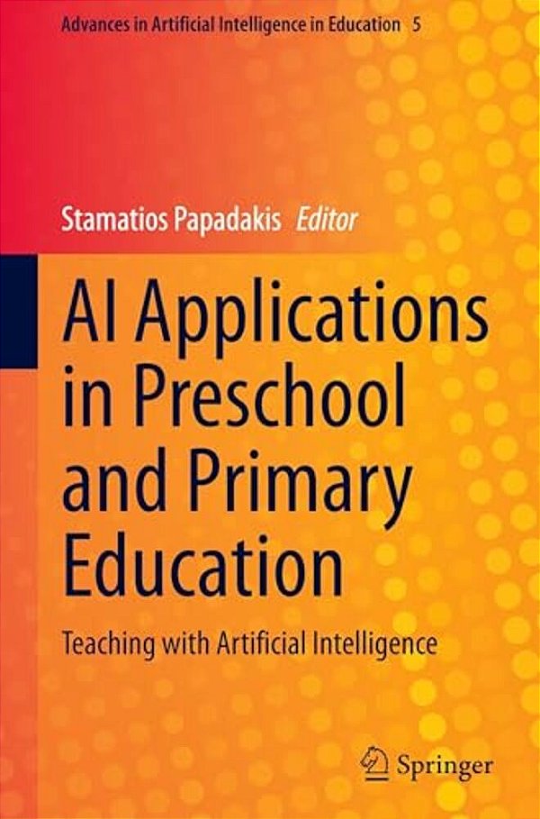 Ai Applications In Preschool And Primary Education: Teaching With Artificial Intelligence-..