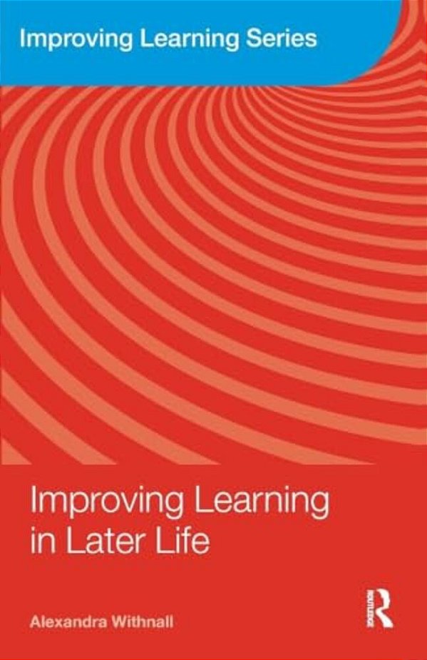Improving Learning In Later Life-..