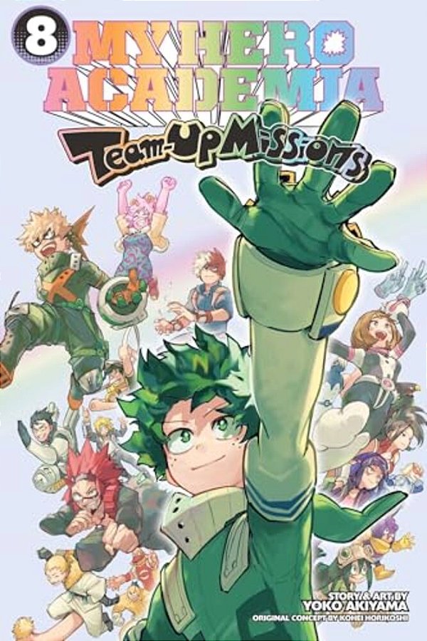 My Hero Academia: Team-Up Missions, Vol. 8-..