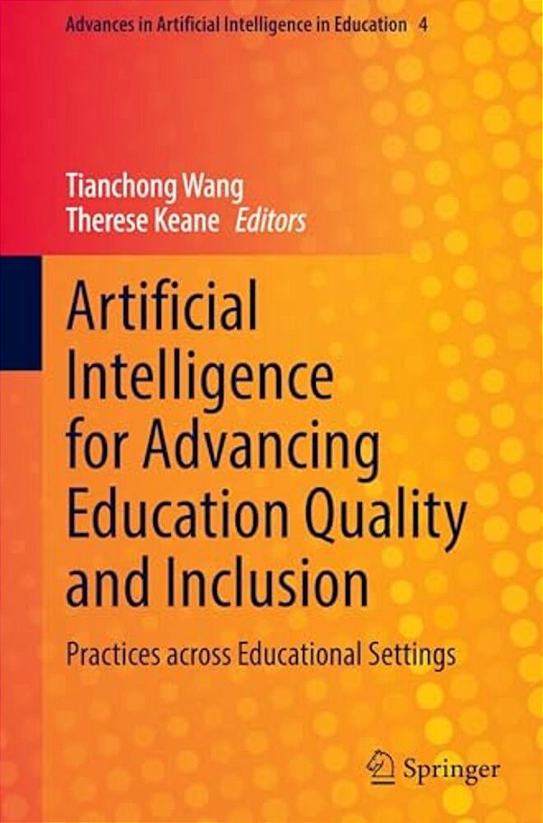 Artificial Intelligence For Advancing Education Quality And Inclusion: Practices Across Educational Settings-..