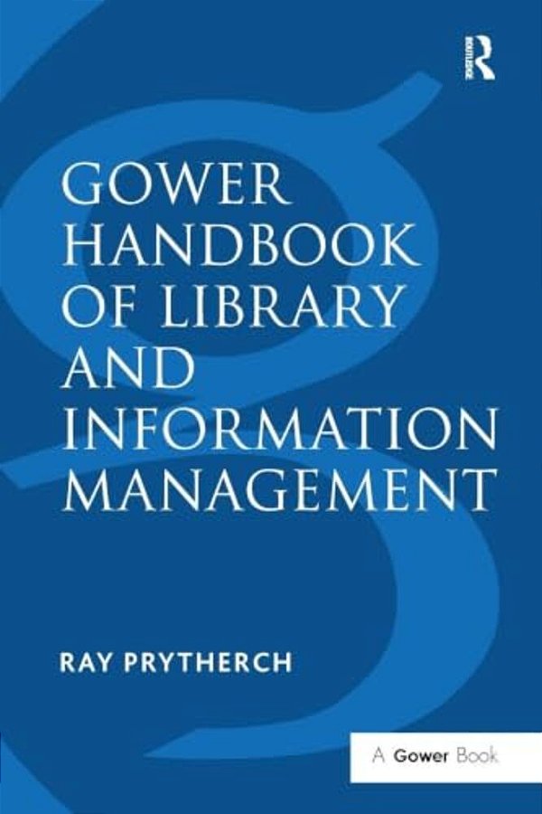 Gower Handbook Of Library And Information Management-..