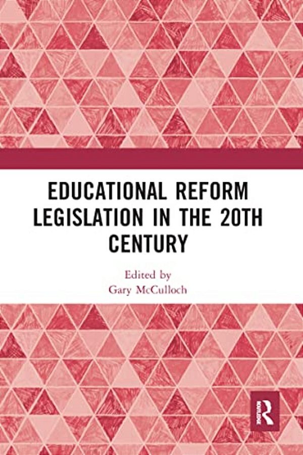 Educational Reform Legislation In The 20Th Century-..