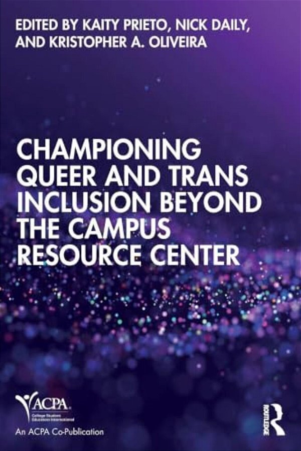 Championing Queer And Trans Inclusion Beyond The Campus Resource Center-..
