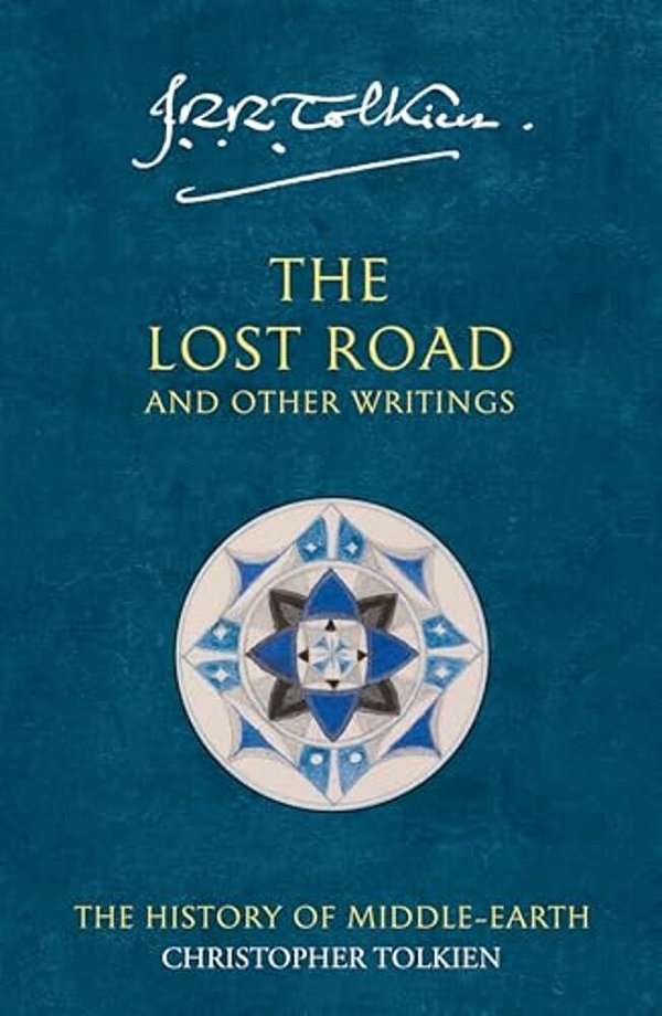 The Lost Road And Other Writings: The History Of Middle-Earth-..