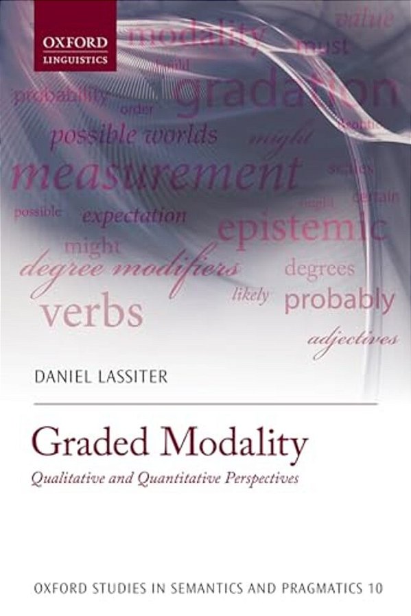 Graded Modality: Qualitative And Quantitative Perspectives-..