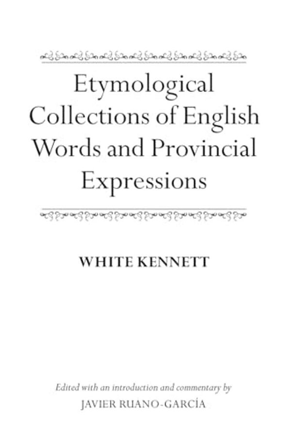 Etymological Collections Of English Words And Provincial Expressions-..