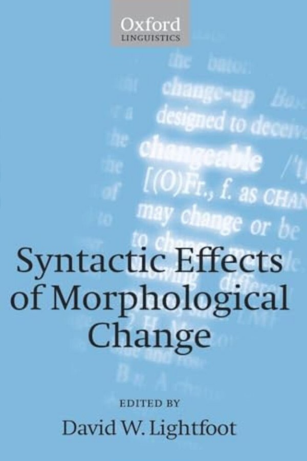 Syntactic Effects Of Morphological Change-..