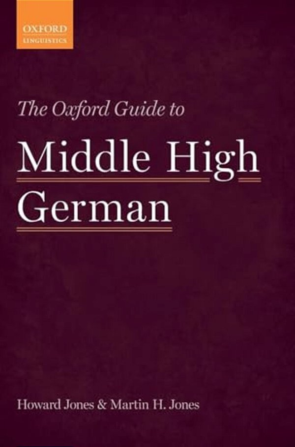 The Oxford Guide To Middle High German-..