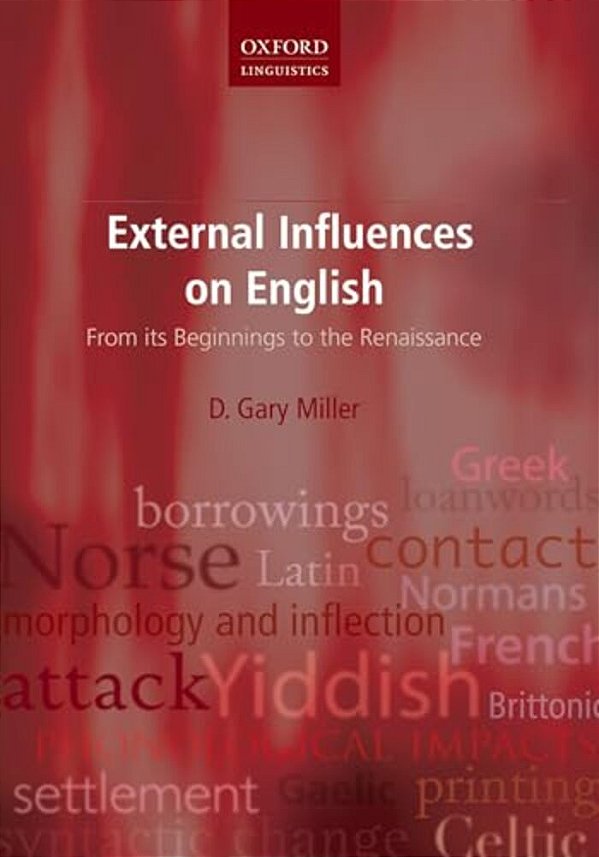 External Influences On English: From Its Beginnings To The Renaissance-..