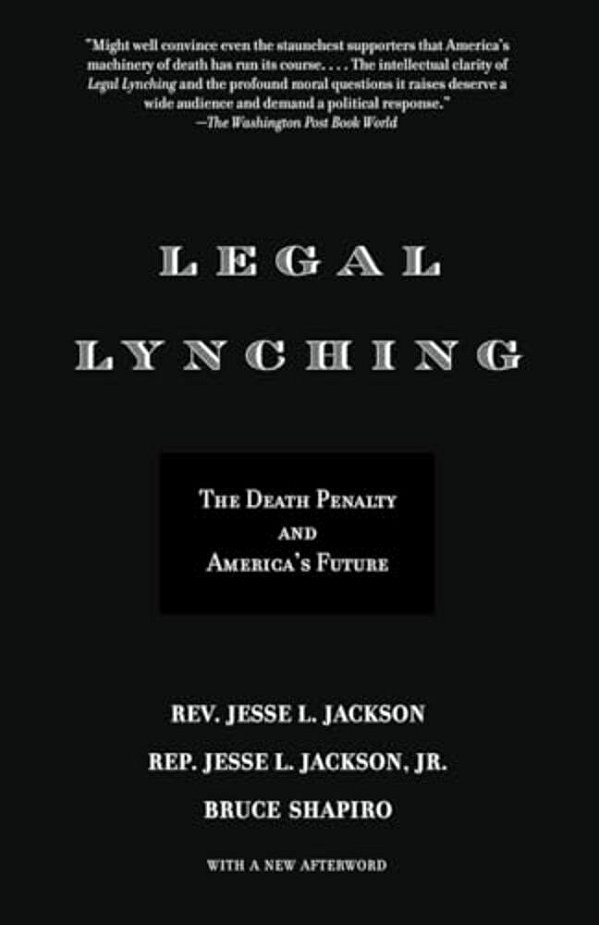 Legal Lynching: The Death Penalty And America's Future-..